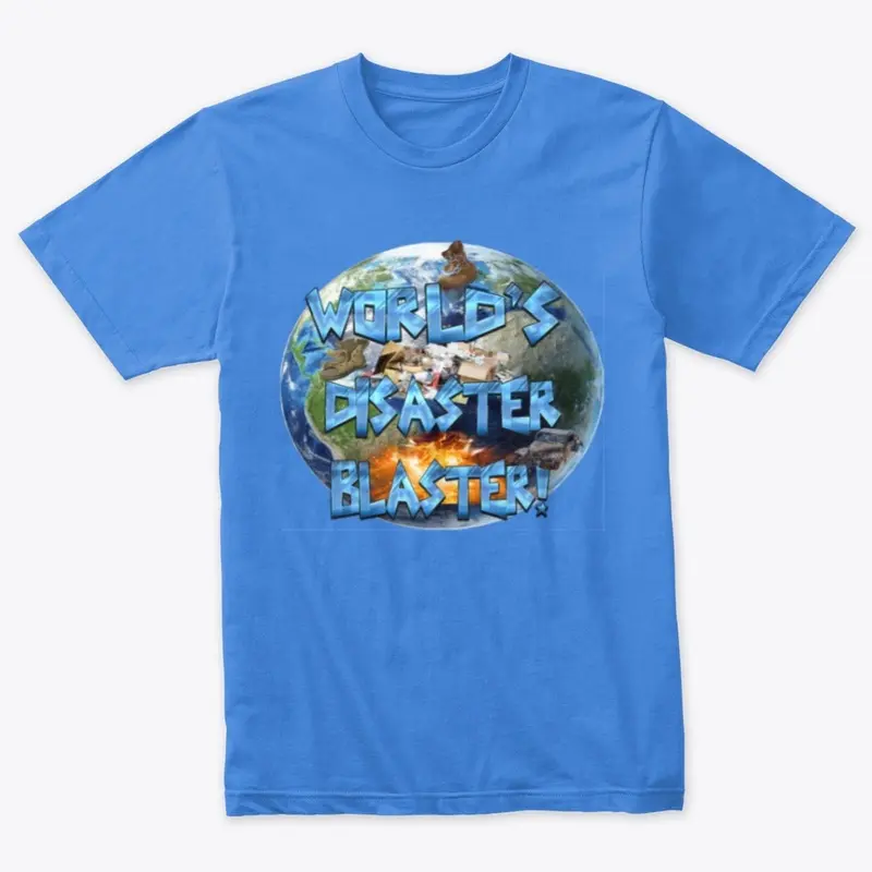 WORLD'S DISASTER BLASTER